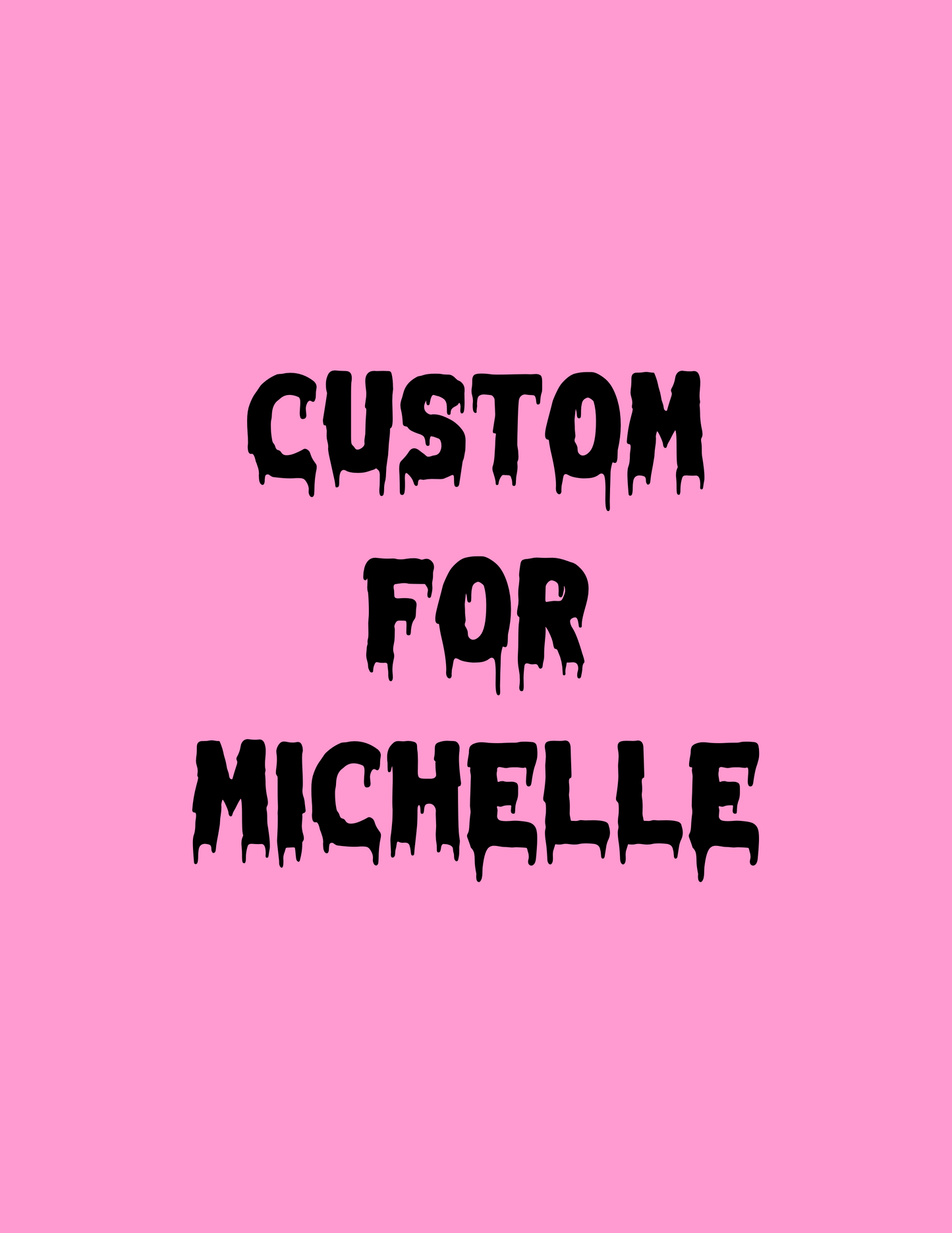 CUSTOM FOR MICHELLE - Patreon Commission