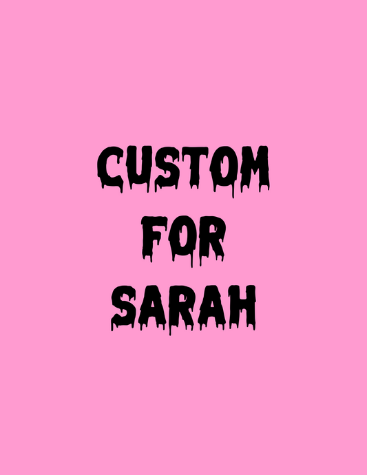 CUSTOM FOR SARAH - Patreon Commission